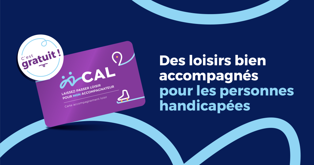 Nous acceptons désormais la Carte accompagnement loisir (CAL) !
