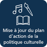 Mise à jour du plan d'action de la politique culturelle