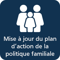 Mise à jour du plan d'action de la politique familiale